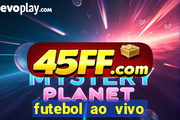 futebol ao vivo sem travar